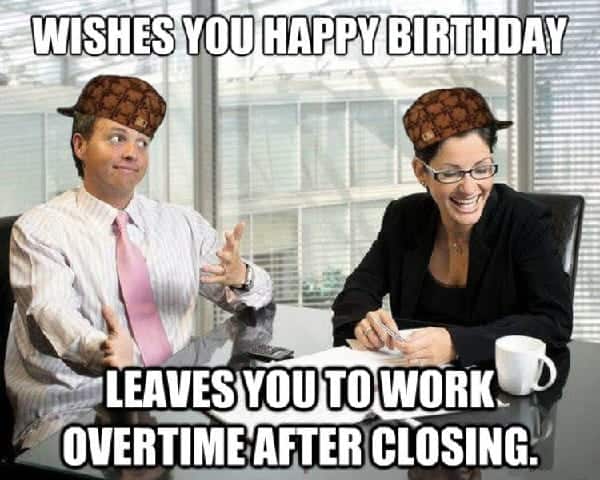 Happy Birthday Funny Meme Coworker Birthday Memes For Coworker: 20 Hilarious Memes