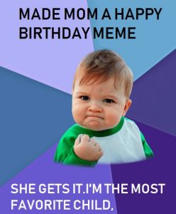 50 Happy Birthday Mom Memes for Every Mom Out There – SheIdeas