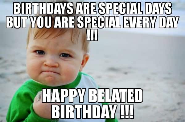 20 Funny Belated Birthday Memes for Forgetful People! – SheIdeas
