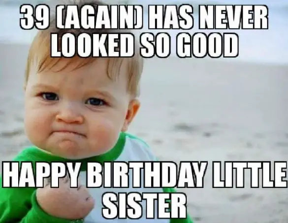 20 Funny Sister Birthday Memes That'll Give You a 100 Watt Smile